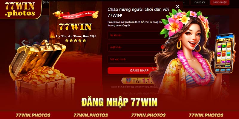 Đăng Nhập 77WIN | Nằm Lòng Thao Tác Tham Gia Hiệu Quả